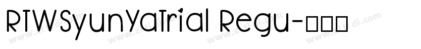 RTWSyunYaTrial Regu字体转换